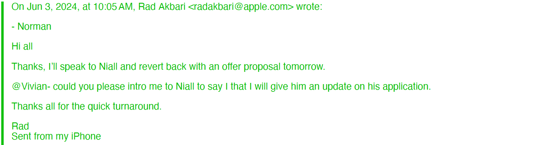 Apple internal email, Rad Akbari, 3 June 2024: I'll speak to Niall and revert back with an offer proposal tomorrow